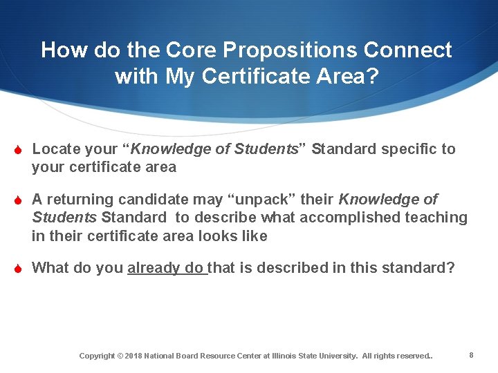 How do the Core Propositions Connect with My Certificate Area? S Locate your “Knowledge