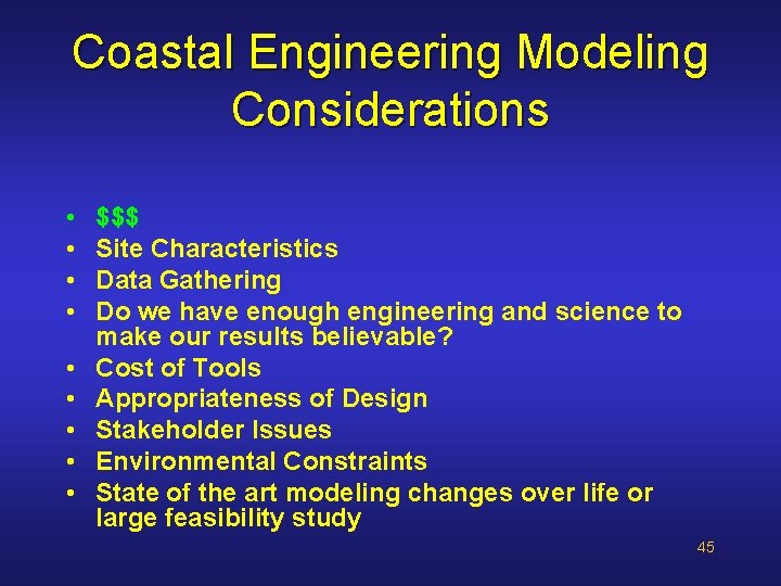 Coastal Engineering Modeling Considerations • • • $$$ Site Characteristics Data Gathering Do we Coastal Engineering Modeling Considerations • • • $$$ Site Characteristics Data Gathering Do we
