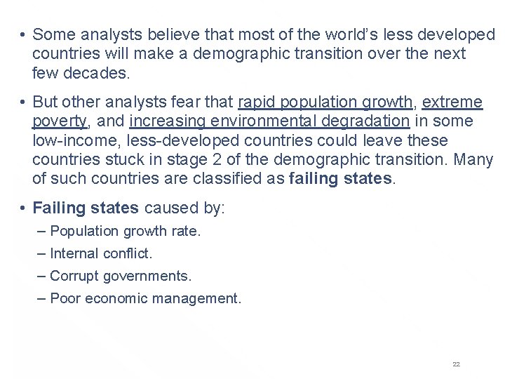  • Some analysts believe that most of the world’s less developed countries will