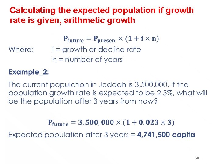 Calculating the expected population if growth rate is given, arithmetic growth • 25 
