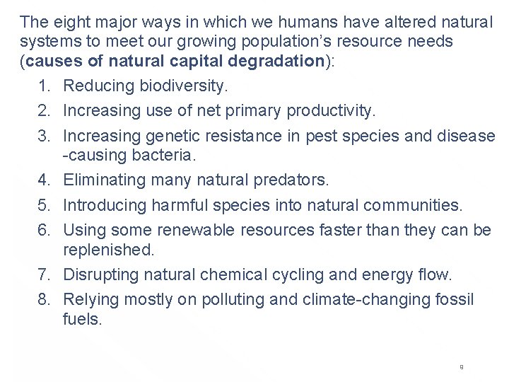 The eight major ways in which we humans have altered natural systems to meet