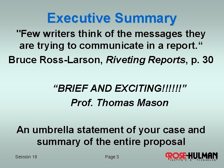 Executive Summary "Few writers think of the messages they are trying to communicate in