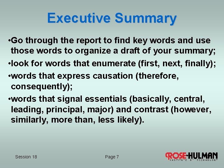 Executive Summary • Go through the report to find key words and use those