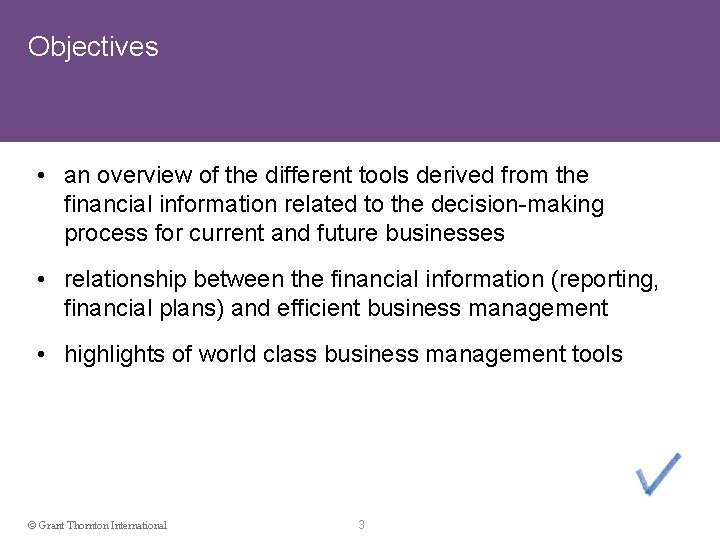 Objectives • an overview of the different tools derived from the financial information related