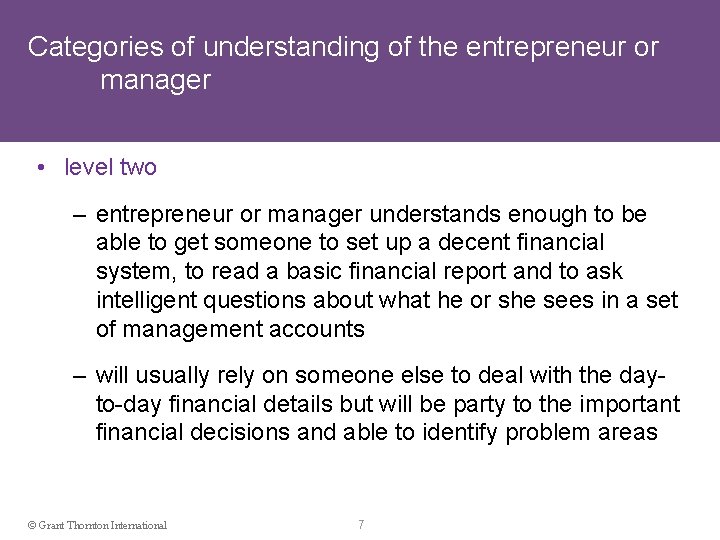 Categories of understanding of the entrepreneur or manager • level two – entrepreneur or