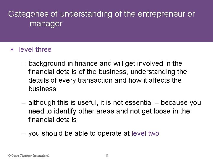 Categories of understanding of the entrepreneur or manager • level three – background in