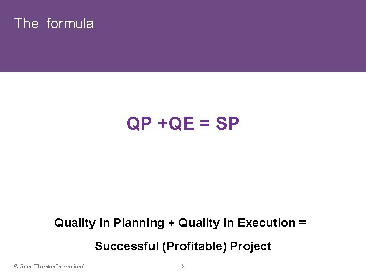 The formula QP +QE = SP Quality in Planning + Quality in Execution =