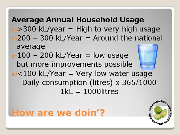 Average Annual Household Usage >300 k. L/year = High to very high usage 200