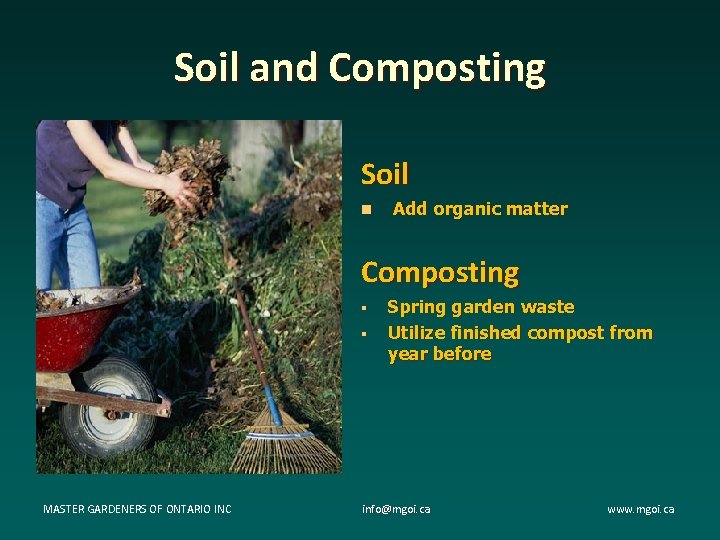 Soil and Composting Soil n Add organic matter Composting § § MASTER GARDENERS OF