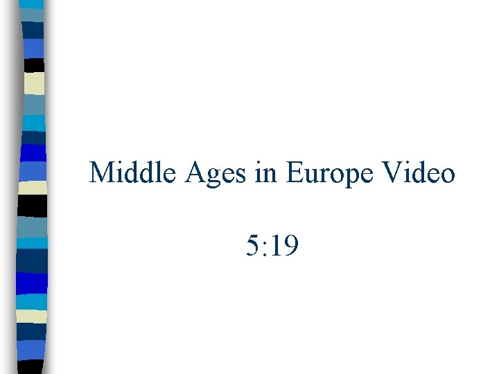 Middle Ages in Europe Video 5: 19 