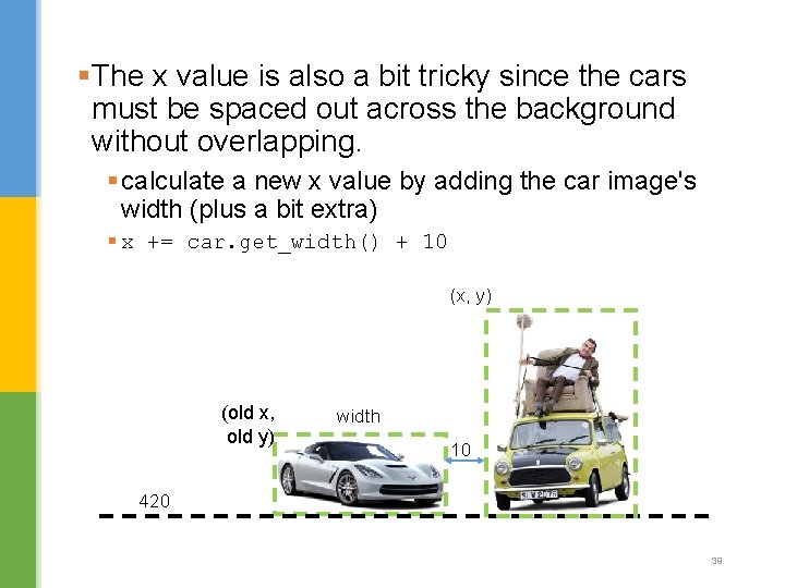 §The x value is also a bit tricky since the cars must be spaced