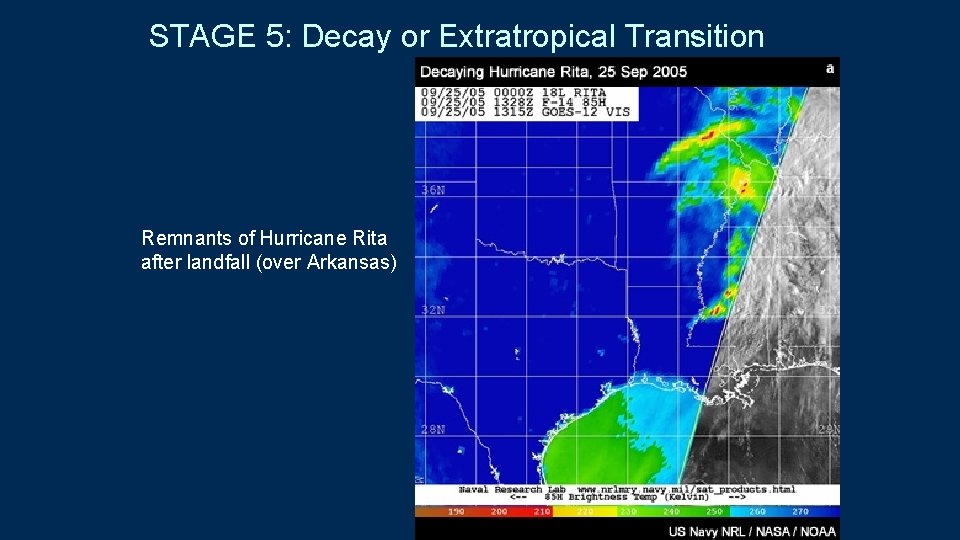 STAGE 5: Decay or Extratropical Transition Remnants of Hurricane Rita after landfall (over Arkansas)