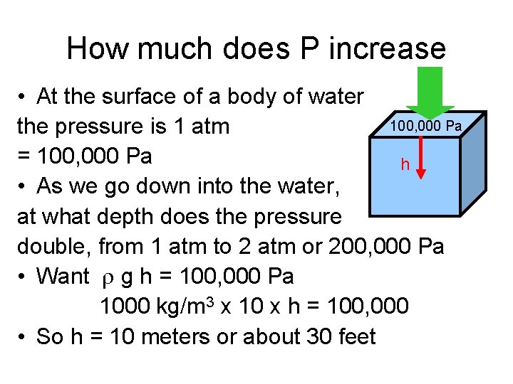 How much does P increase • At the surface of a body of water