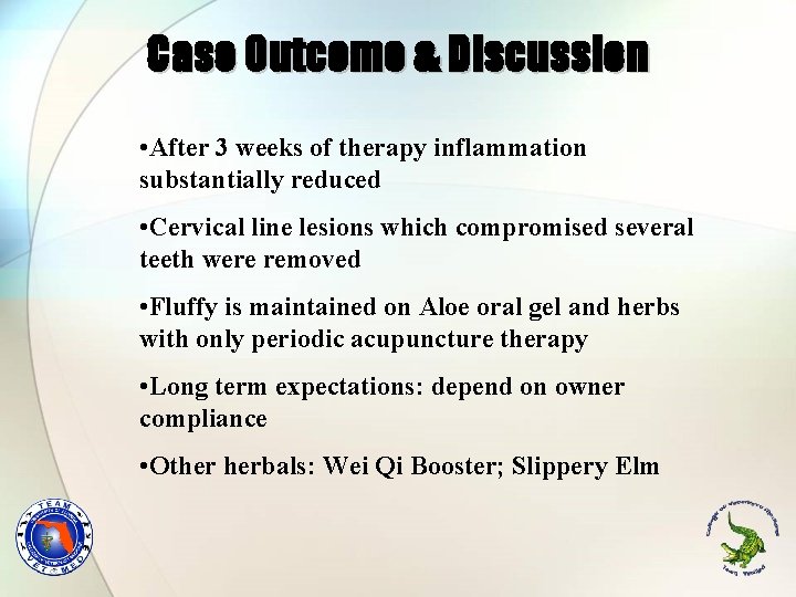 Case Outcome & Discussion • After 3 weeks of therapy inflammation substantially reduced •