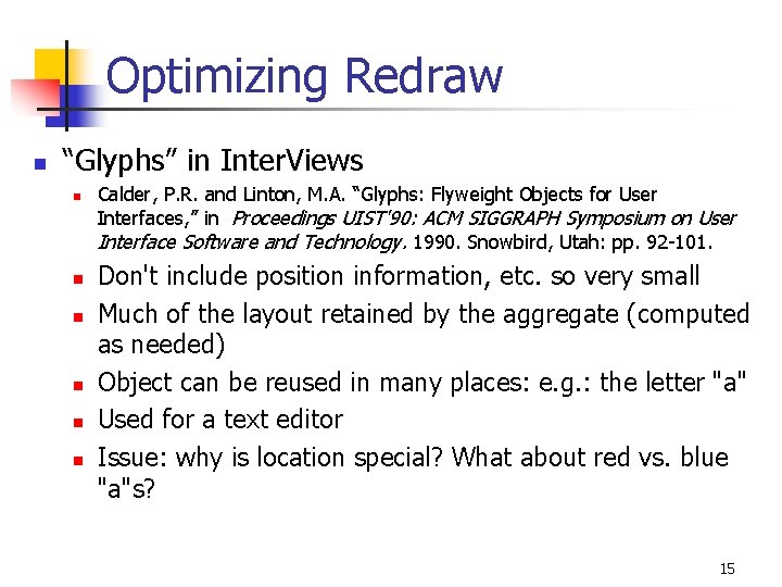 Optimizing Redraw n “Glyphs” in Inter. Views n n n Calder, P. R. and Optimizing Redraw n “Glyphs” in Inter. Views n n n Calder, P. R. and