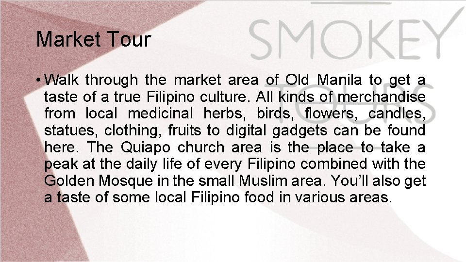 Market Tour • Walk through the market area of Old Manila to get a
