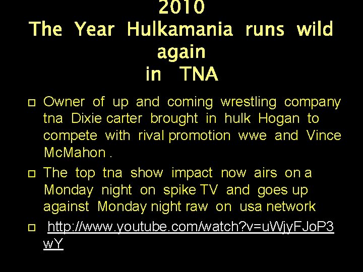 2010 The Year Hulkamania runs wild again in TNA Owner of up and coming