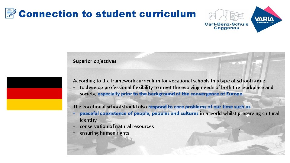 Connection to student curriculum Superior objectives According to the framework curriculum for vocational schools Connection to student curriculum Superior objectives According to the framework curriculum for vocational schools