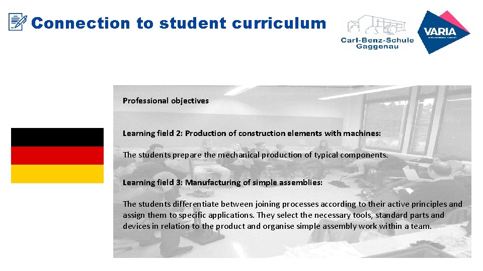 Connection to student curriculum Professional objectives Learning field 2: Production of construction elements with Connection to student curriculum Professional objectives Learning field 2: Production of construction elements with