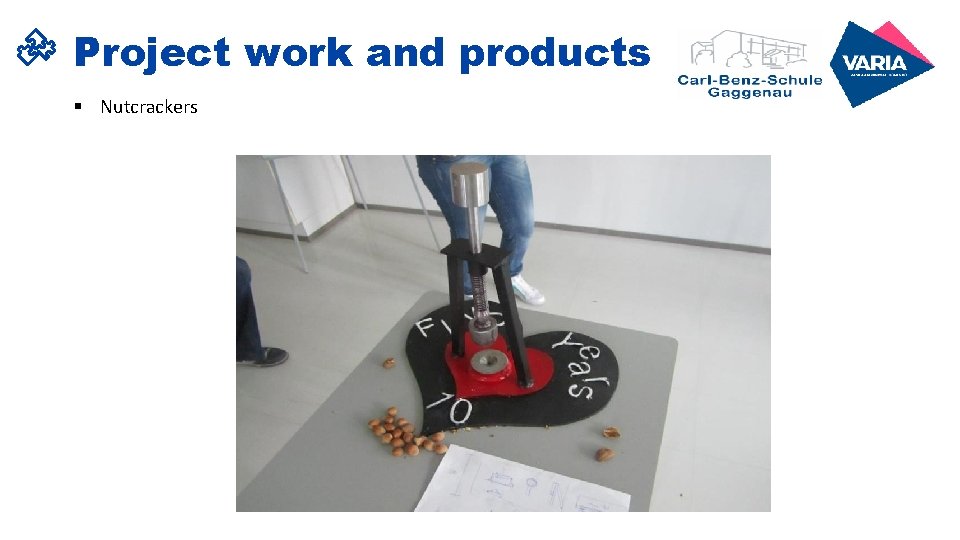 Project work and products § Nutcrackers Project work and products § Nutcrackers