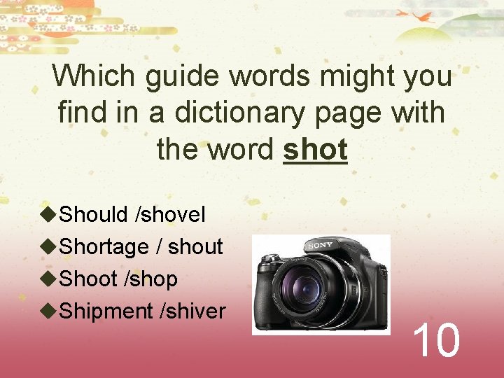 Which guide words might you find in a dictionary page with the word shot