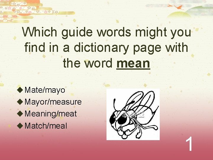 Which guide words might you find in a dictionary page with the word mean