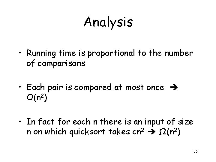 Analysis • Running time is proportional to the number of comparisons • Each pair
