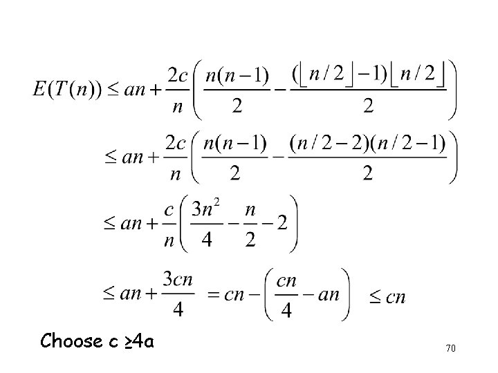 Choose c ≥ 4 a 70 