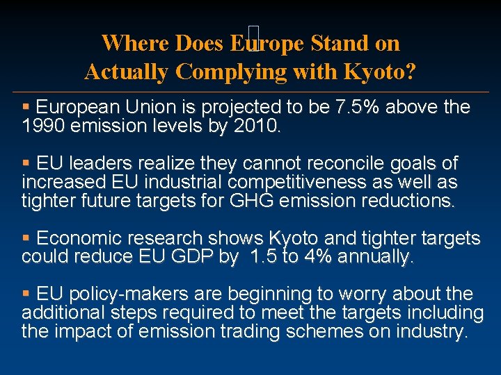 Where Does Europe Stand on Actually Complying with Kyoto? § European Union is projected