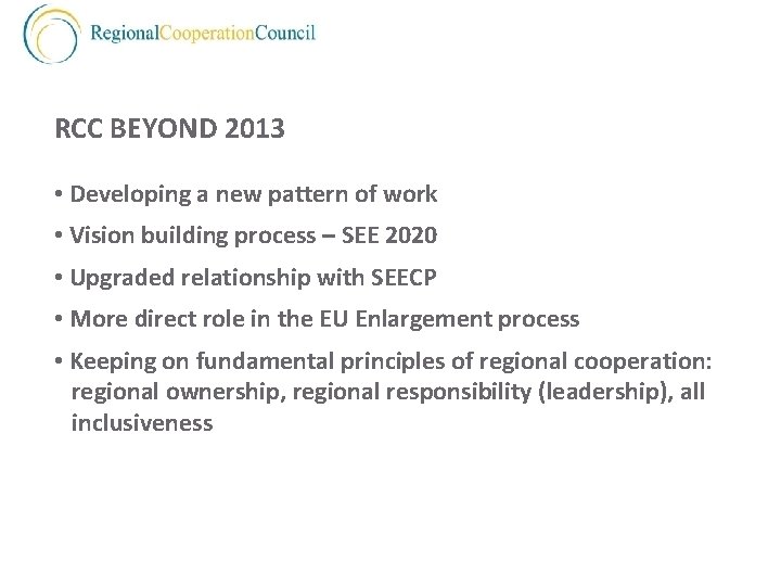 RCC BEYOND 2013 • Developing a new pattern of work • Vision building process