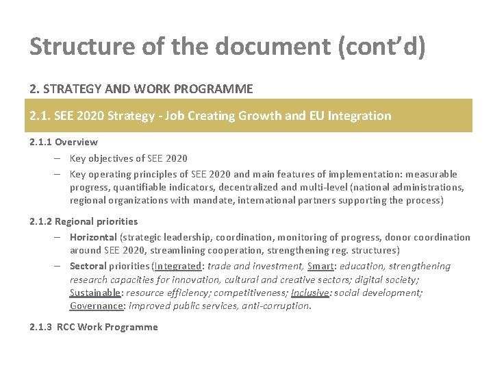 Structure of the document (cont’d) 2. STRATEGY AND WORK PROGRAMME 2. 1. SEE 2020