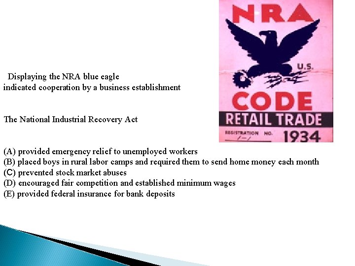  Displaying the NRA blue eagle indicated cooperation by a business establishment The National