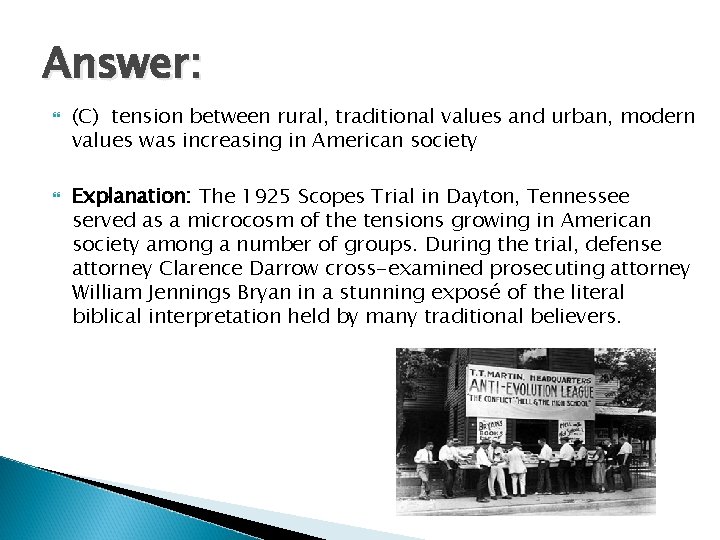 Answer: (C) tension between rural, traditional values and urban, modern values was increasing in