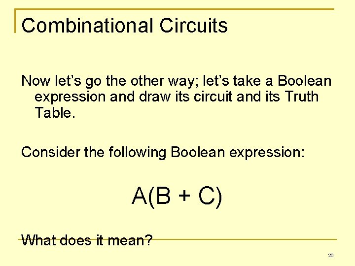 Chapter 4 Gates and Circuits Layers of a