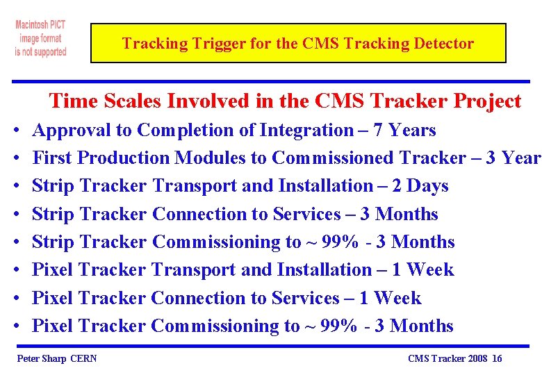 Tracking Trigger for the CMS Tracking Detector Time Scales Involved in the CMS Tracker