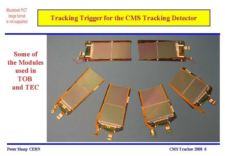 Tracking Trigger for the CMS Tracking Detector Some of the Modules used in TOB