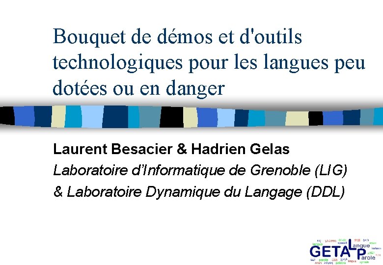 Bouquet de démos et d'outils technologiques pour les langues peu dotées ou en danger