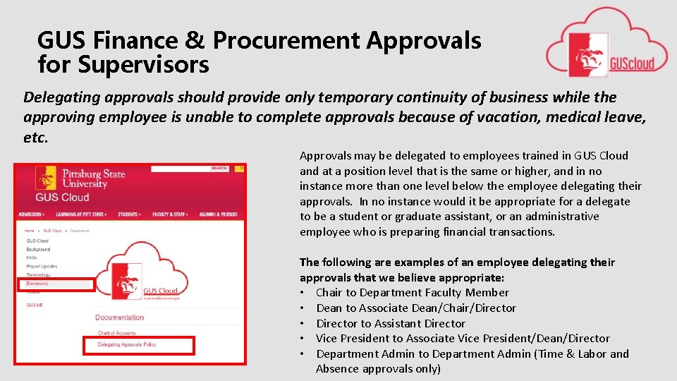 GUS Finance & Procurement Approvals for Supervisors Delegating approvals should provide only temporary continuity