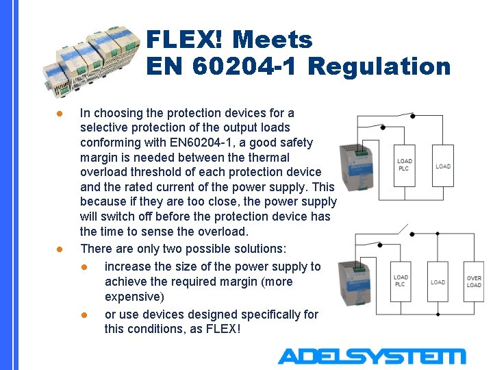 FLEX! Meets EN 60204 -1 Regulation l l In choosing the protection devices for