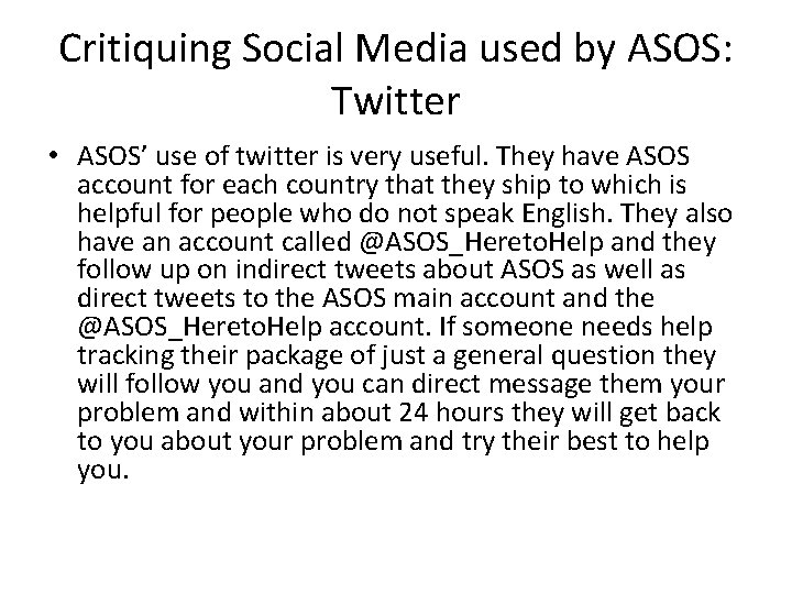 Critiquing Social Media used by ASOS: Twitter • ASOS’ use of twitter is very Critiquing Social Media used by ASOS: Twitter • ASOS’ use of twitter is very