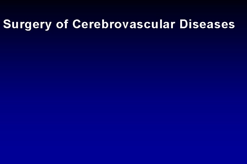 Surgery of Cerebrovascular Diseases 