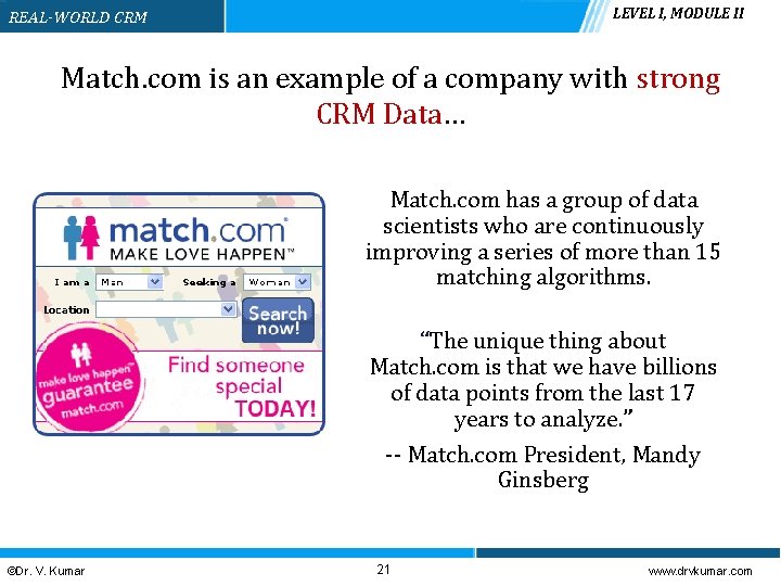 LEVEL I, MODULE II REAL-WORLD CRM Match. com is an example of a company