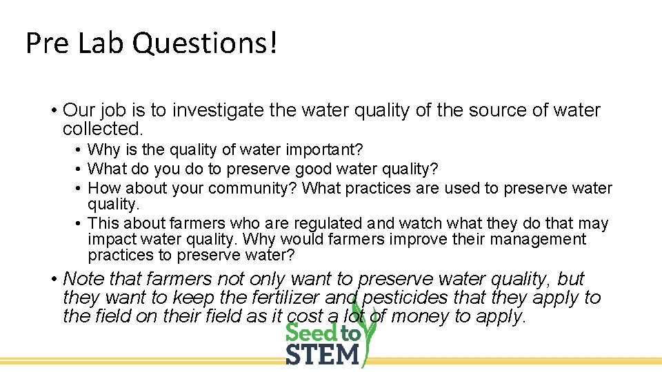 Pre Lab Questions! • Our job is to investigate the water quality of the