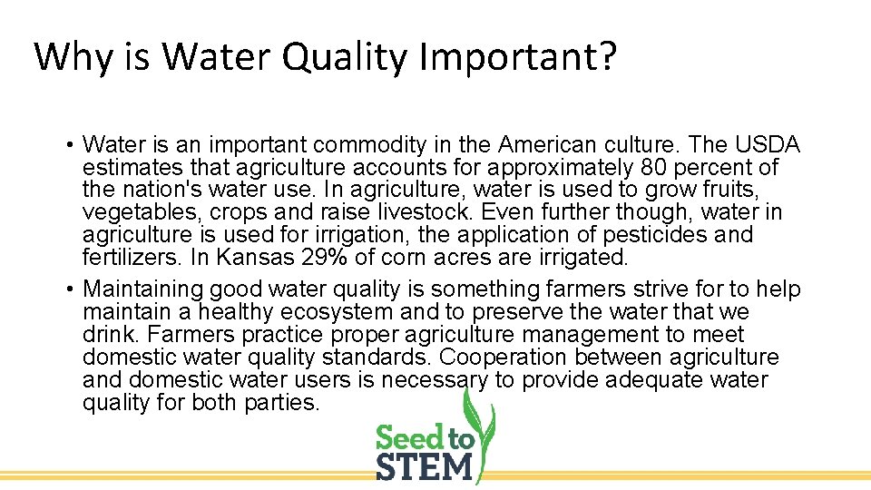 Why is Water Quality Important? • Water is an important commodity in the American