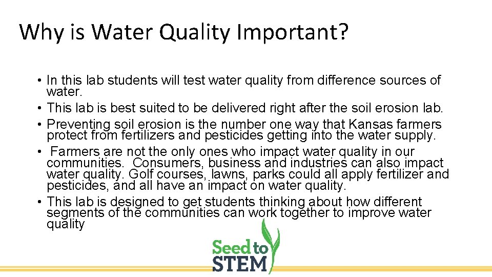 Why is Water Quality Important? • In this lab students will test water quality