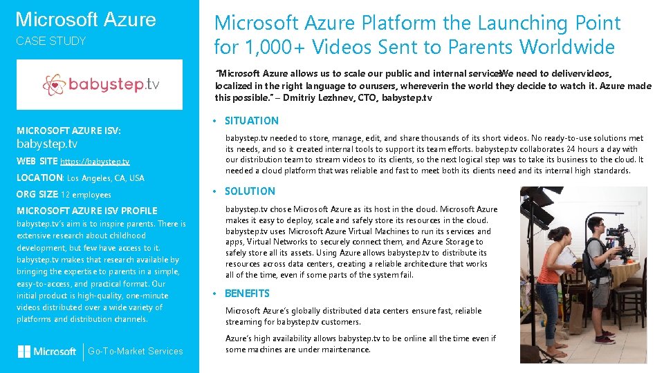 Microsoft Azure CASE STUDY Microsoft Azure Platform the Launching Point for 1, 000+ Videos