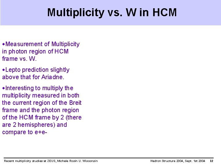 Multiplicity vs. W in HCM ·Measurement of Multiplicity in photon region of HCM frame