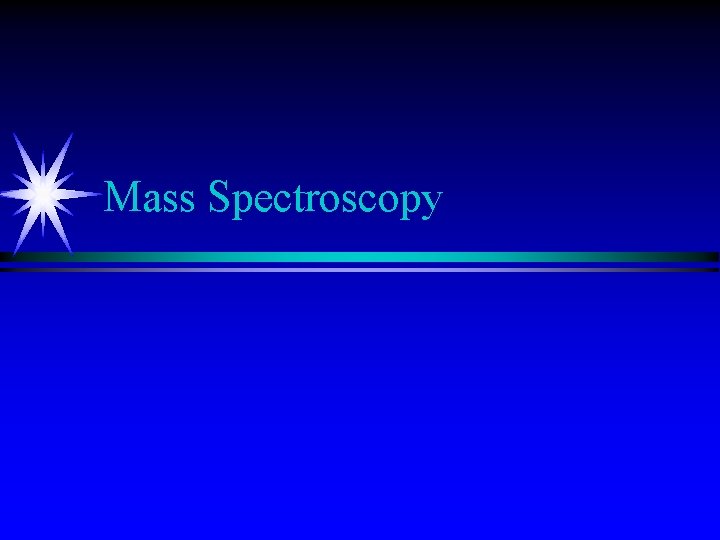 Mass Spectroscopy 