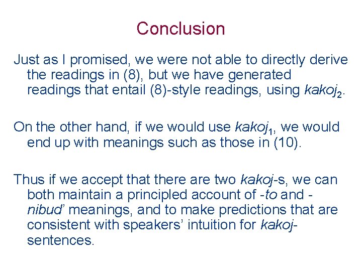 Conclusion Just as I promised, we were not able to directly derive the readings