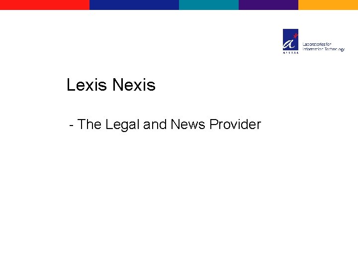 Lexis Nexis - The Legal and News Provider 